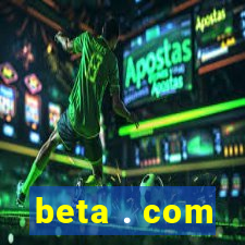 beta . com